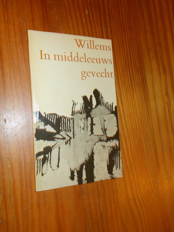 WILLEMS, ELDERT, - In middeleeuws gevecht.