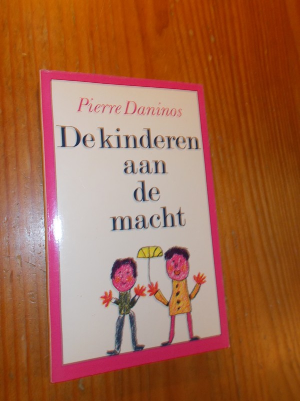 DANINOS, PIERRE, - Kinderen aan de macht.