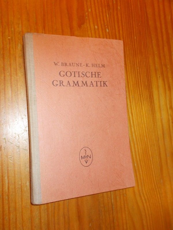 BRAUNE, W. & HELM, K., - Gotische Grammatik.