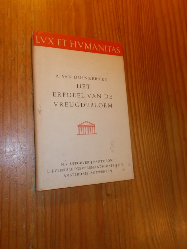 DUINKERKEN, ANTON VAN, - Het erfdeel van de vreugdebloem.
