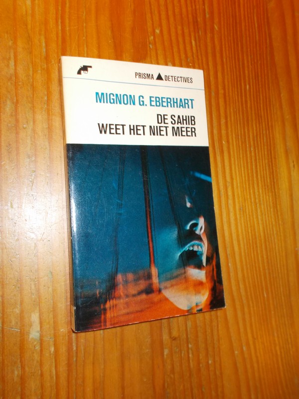EBERHART, MIGNON G., - De sahib weet het niet meer.