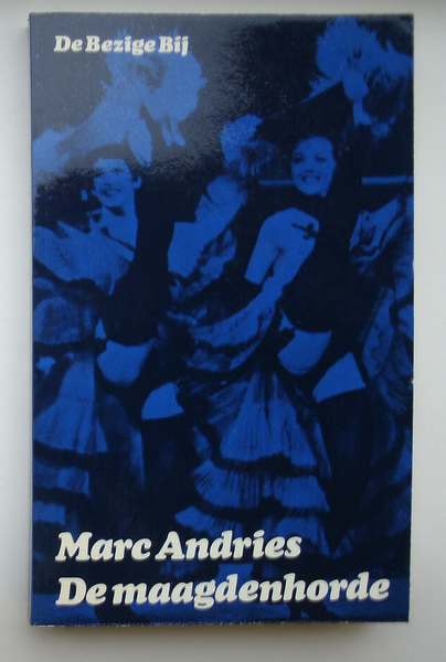 ANDRIES, MARC, - De maagdenhorde.