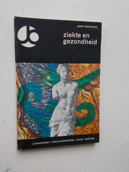 BECKMANN, PETER, - Ziekte en gezondheid.