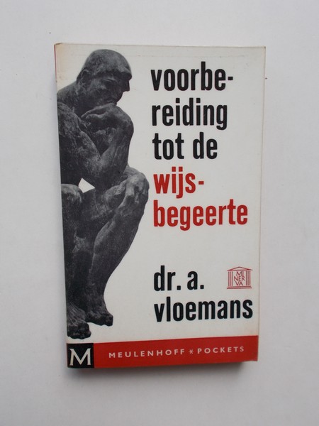 VLOEMANS, A., - Voorbereiding tot de wijsbegeerte.