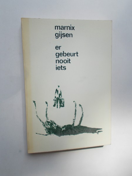 GIJSEN, MARNIX, - Er gebeurt nooit iets.