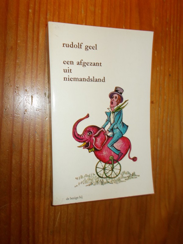 GEEL, RUDOLF, - Een afgezant uit niemandsland.
