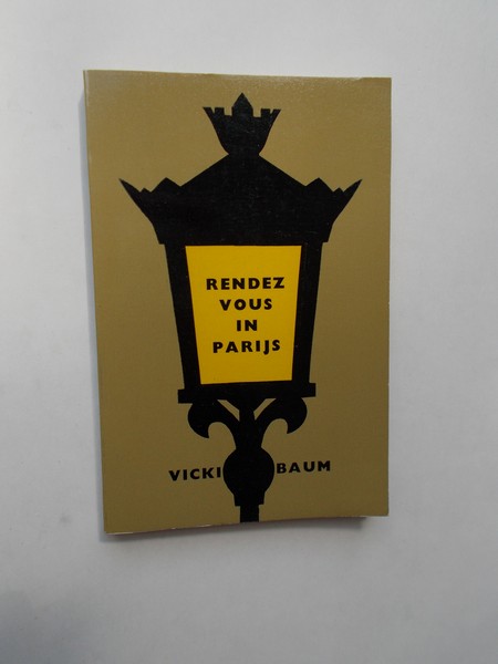BAUM, VICKY, - Rendez Vous in Parijs.