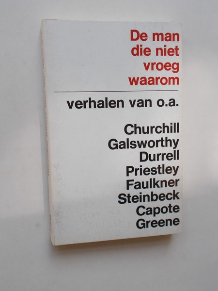 HAINING, PETER (Samenst.), - De man die niet vroeg waarom. Verhalen (..).