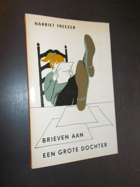 FREEZER, H., - Brieven aan een grote dochter.