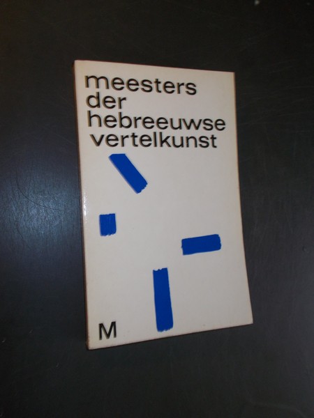 RED.- - Meesters der Hebreeuwse vertelkunst.