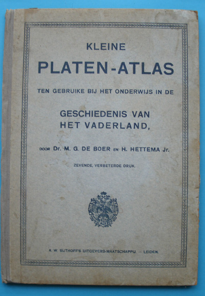 BOER, M.G. DE EN HETTEMA JR., H., - Kleine platenatlas ten gebruike bij het onderwijs in de geschiedenis van het vaderland.