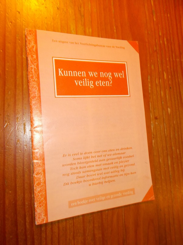 red. - Kunnen we nog wel veilig eten ?
