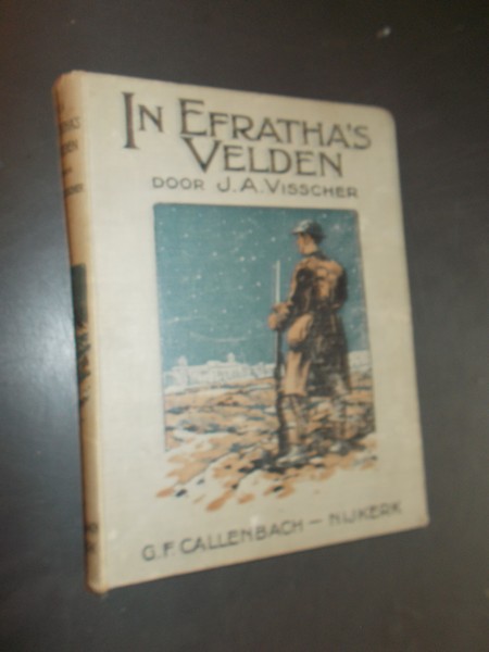 VISSCHER, J.A., - In Efratha`s velden.