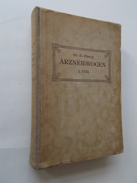 ZORNIG, DR. H., - Arzneidrogen. I. Teil.