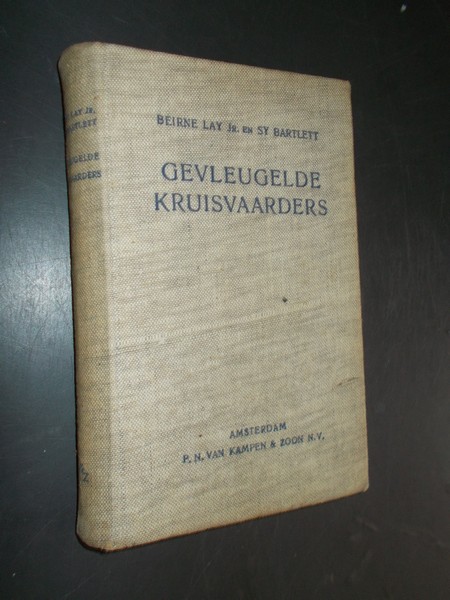 BEIRNE LAY, JR. EN BARTLETT, SY, - Gevleugelde kruisvaarders.