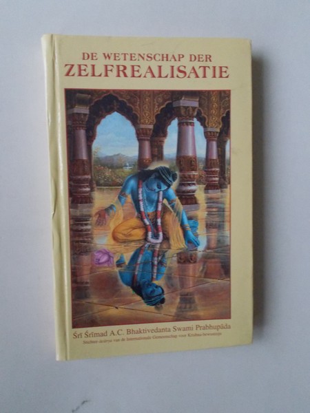 SRI SRIMAD, A.C. BHAKTIVEDANTA SWAMI PRABHUPADA, - De wetenschap der zelfrealisatie.