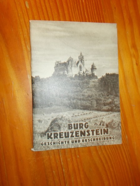 KIRSCH, KARL, - Burg Kreuzenstein. Geschichte und Beschreibung.