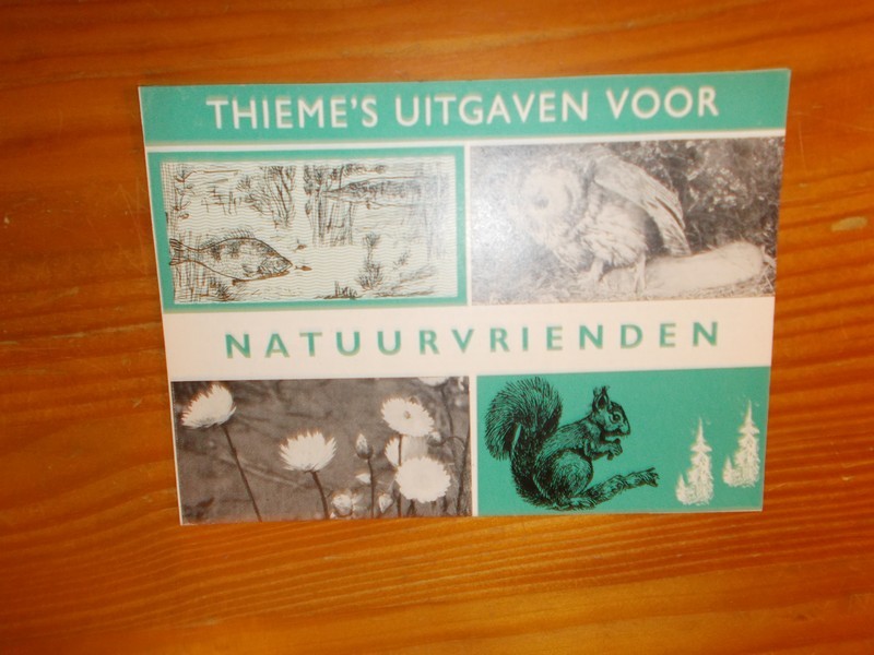 red. - Thieme`s uitgaven voor natuurvrienden.