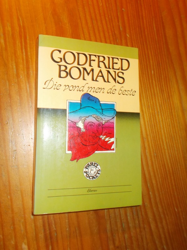 BOMANS, GODFRIED, - Die vond men de beste.