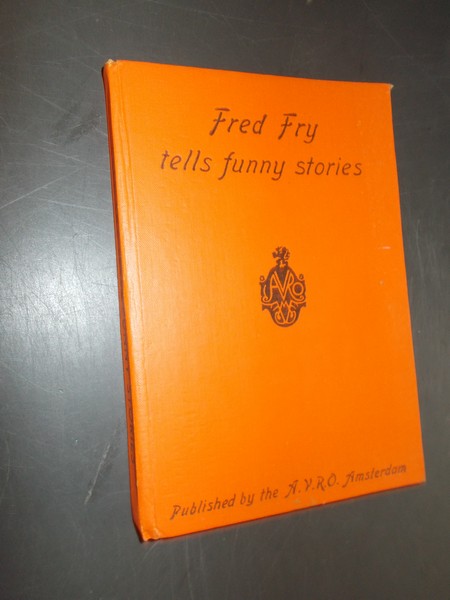 FRY, FRED, - Fred Fry tells funny stories.