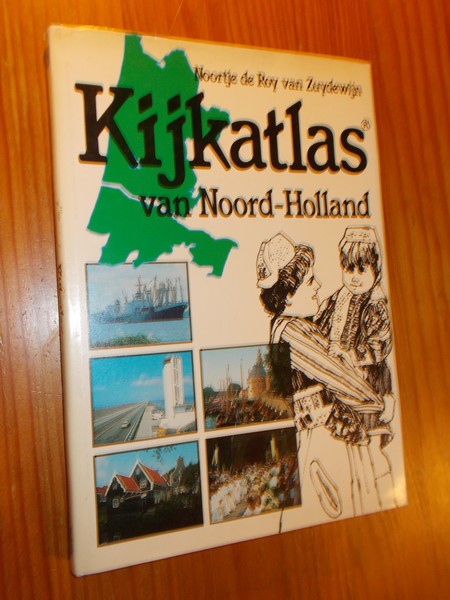 ROY VAN ZUYDEWIJN, NOORTJE DE, - Kijkatlas van Noord-Holland.