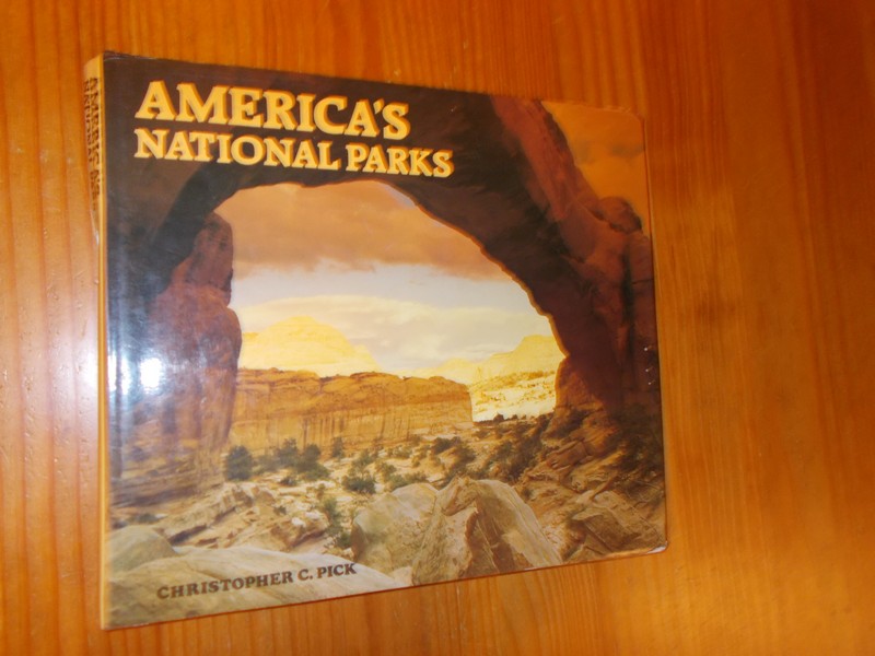 PICK, CHRISTOPHER C., - America`s National Parks.