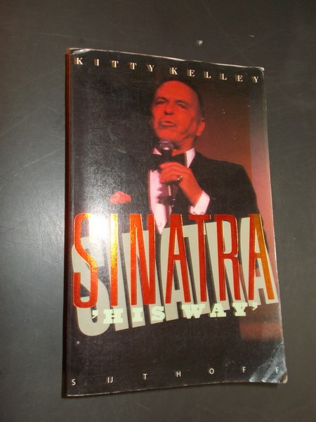 KELLEY, KITTY, - Sinatra His Way.