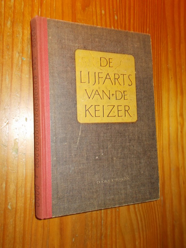 PERKINS, J.R., - De lijfarts van de keizer.