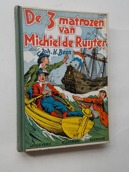BEEN, JOH. H., - De 3 matrozen van Michiel de Ruijter.