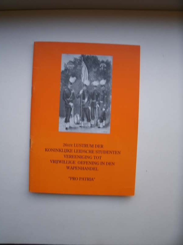 LUITEN, J.L.M. (Samenst.), - 26e lustrum der koninklijke leidsche studenten vereeniging tot vrijwillige oefening in den wapenhandel Pro Patria.