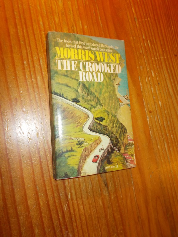 WEST, MORRIS, - The crooked road.