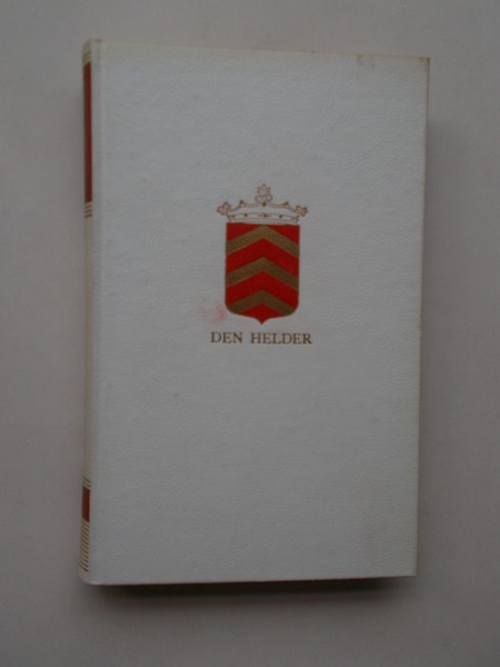 HEUSDEN, G.H. VAN, - Den Helder stad van mijn dromen.
