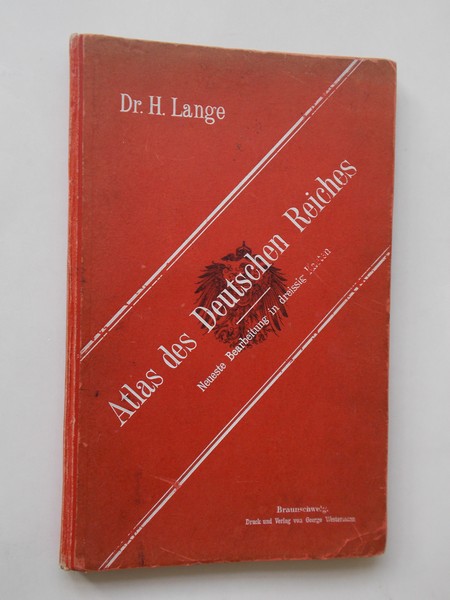 LANGE, DR. H., - Atlas des Deutschen Reiches. Neueste Bearbeitung in dreissig Karten.