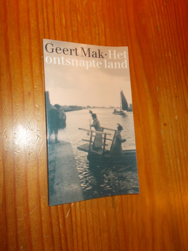 MAK, GEERT, - Het ontsnapte land.