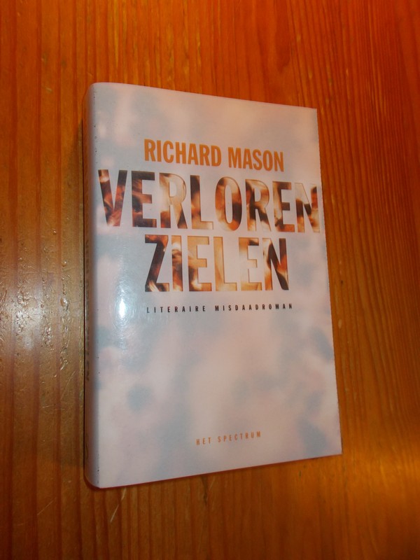 MASON, RICHARD, - Verloren zielen. Literaire misdaadroman.
