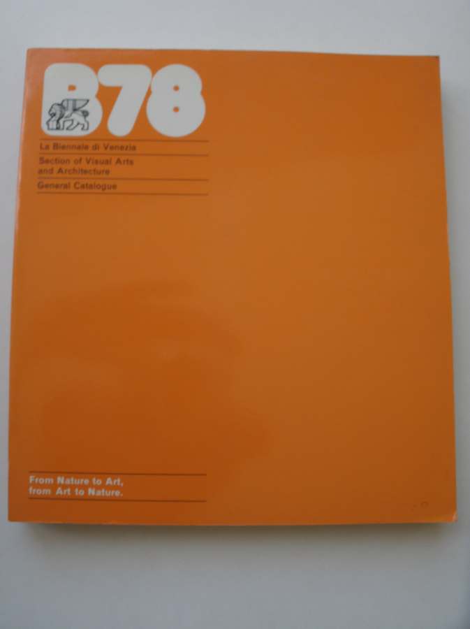 KRAUS, ZIVA (ed.), - La Biennale die Venezia. Section of visual arts and architecture. General Catalogue. From nature to art, from art to nature.