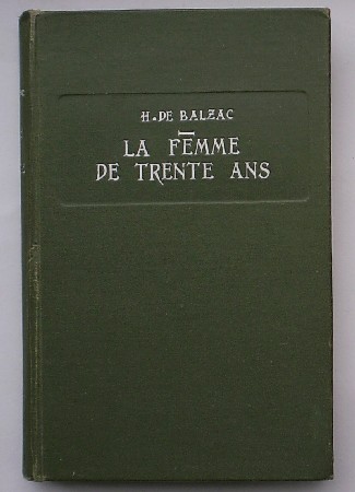 BALZAC, H. DE, - La femme de trente ans.