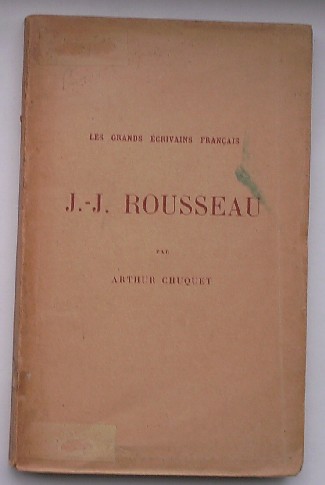 CHUQUET, A., - J.J. Rousseau.