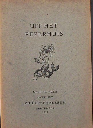 red. - Uit het Peperhuis. Vereniging vrienden van het Zuiderzeemuseum. 1957.
