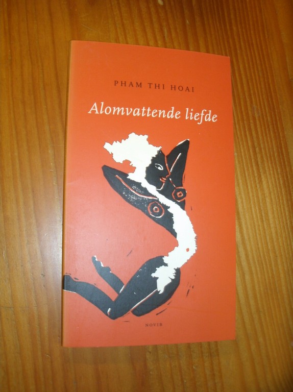 PHAM THI HOAI, - Alomvattende liefde.