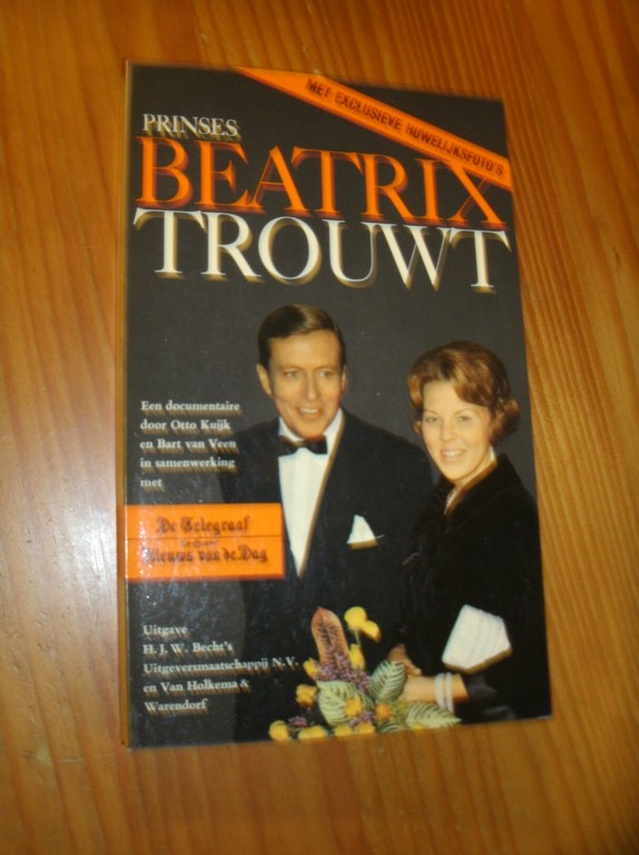 KUIJK, OTTO (e.a.), - Prinses Beatrix trouwt.