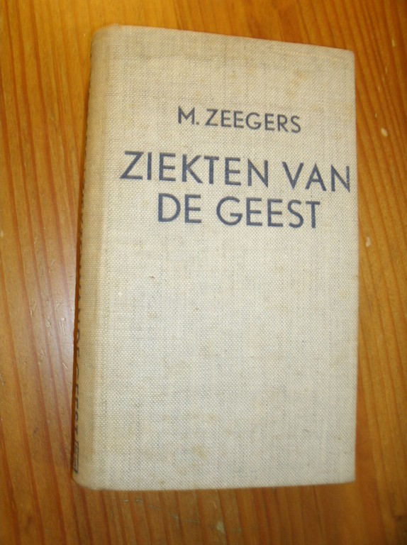 ZEEGERS, M., - Ziekten van de geest.