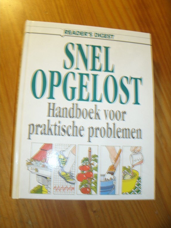 GRAAFF, A. VAN DER (RED.), - Snel opgelost. Handboek voor praktische problemen.