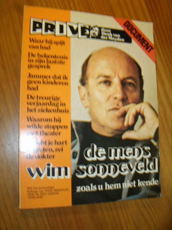 MEYDEN, HENK VAN DER, - De mens Wim Sonneveld zoals u hem niet kende.