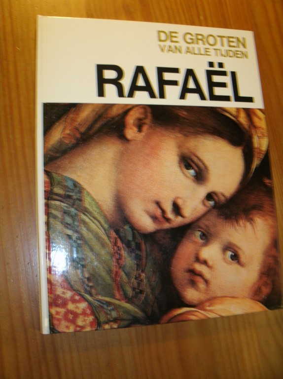 ORLANDI, ENZO (RED.), - De groten van alle tijden. Rafael.