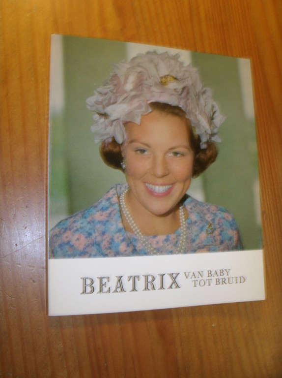 red. - Beatrix van baby tot bruid.