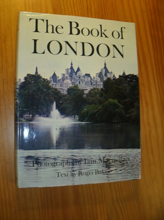 MACMILLAN, IAIN & BAKER, ROGER, - The book of London.