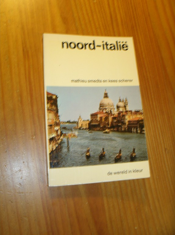 SMEDTS, M. EN SCHERER, KEES, - Noord-Italie.