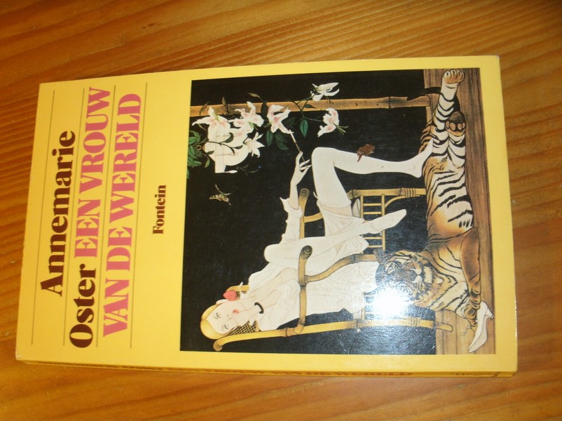OSTER, ANNEMARIE, - Een vrouw van de wereld.