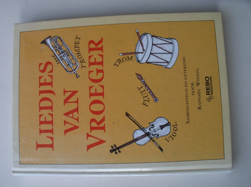 WINKEL, RAPHAEL, - Liedjes van vroeger.